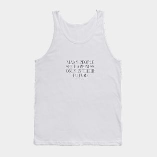 happiness quote Tank Top